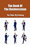 The Book Of The Businessman: The Value Of Courtesy (English Edition)