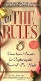 All the Rules: Time-Tested Secrets for Capturing the Heart of Mr. Right